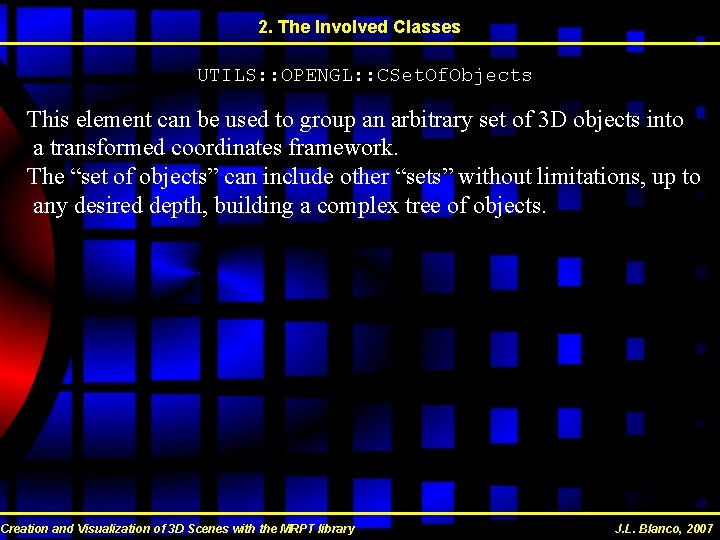 2. The Involved Classes UTILS: : OPENGL: : CSet. Of. Objects This element can 2. The Involved Classes UTILS: : OPENGL: : CSet. Of. Objects This element can