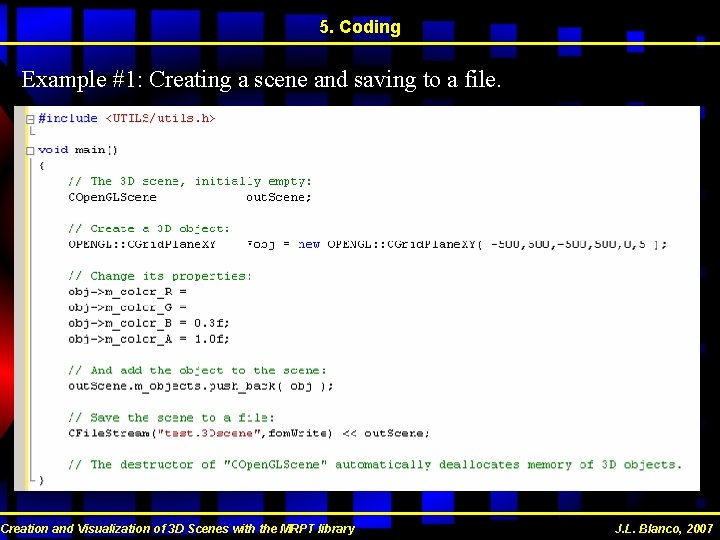 5. Coding Example #1: Creating a scene and saving to a file. Creation and 5. Coding Example #1: Creating a scene and saving to a file. Creation and