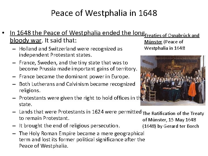 Peace of Westphalia in 1648 • In 1648 the Peace of Westphalia ended the
