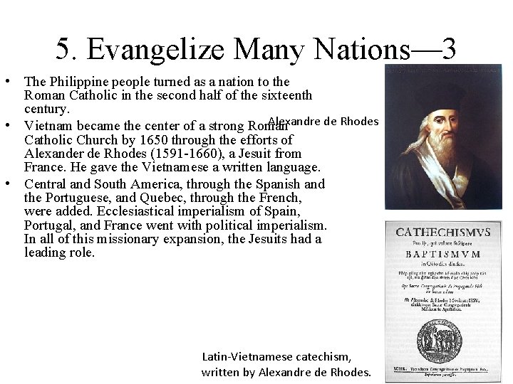 5. Evangelize Many Nations— 3 • The Philippine people turned as a nation to