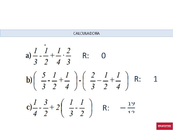 CALCULADORA R: 0 R: 1 