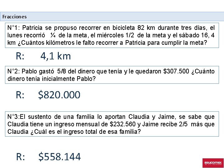 Fracciones N° 1: Patricia se propuso recorrer en bicicleta 82 km durante tres días,