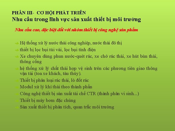 PHẦN III- CƠ HỘI PHÁT TRIỂN Nhu cầu trong lĩnh vực sản xuất thiết