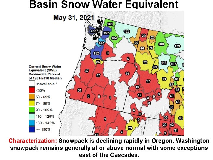 Basin Snow Water Equivalent Characterization: Snowpack is declining rapidly in Oregon. Washington snowpack remains