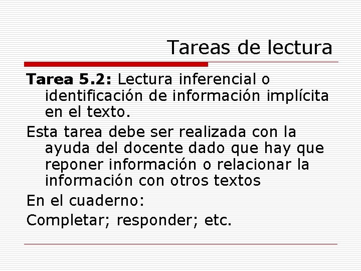 Tareas de lectura Tarea 5. 2: Lectura inferencial o identificación de información implícita en