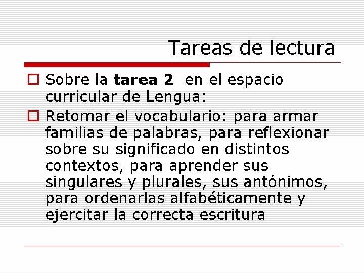 Tareas de lectura o Sobre la tarea 2 en el espacio curricular de Lengua: