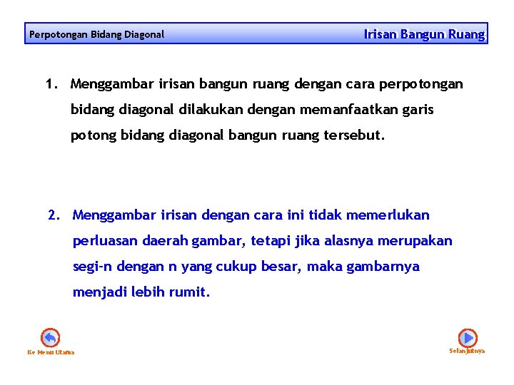 Perpotongan Bidang Diagonal Irisan Bangun Ruang Irisan 1. Menggambar irisan bangun ruang dengan cara