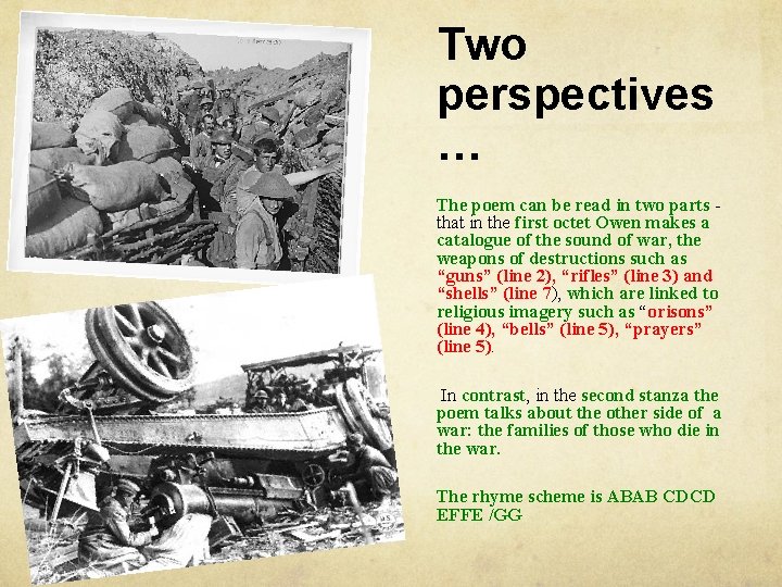 Two perspectives … The poem can be read in two parts that in the