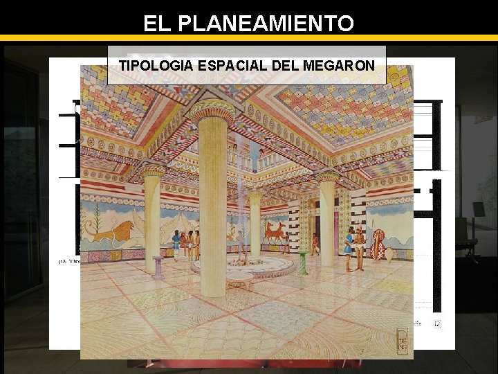 EL PLANEAMIENTO TIPOLOGIA ESPACIAL DEL MEGARON 