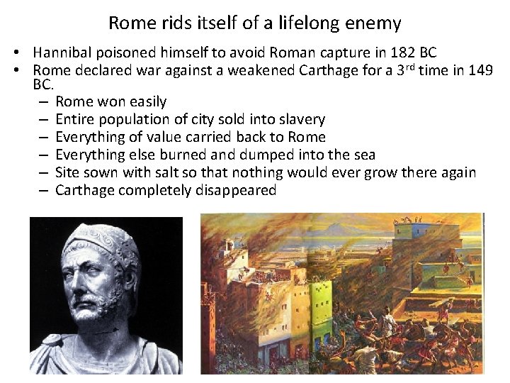 Rome rids itself of a lifelong enemy • Hannibal poisoned himself to avoid Roman