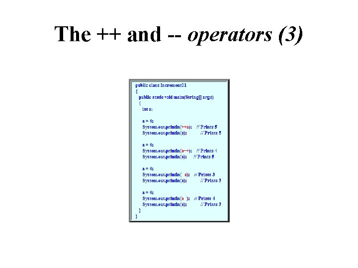 The ++ and -- operators (3) 