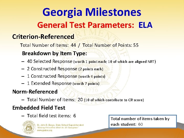 Georgia Milestones General Test Parameters: ELA Criterion-Referenced Total Number of Items: 44 / Total