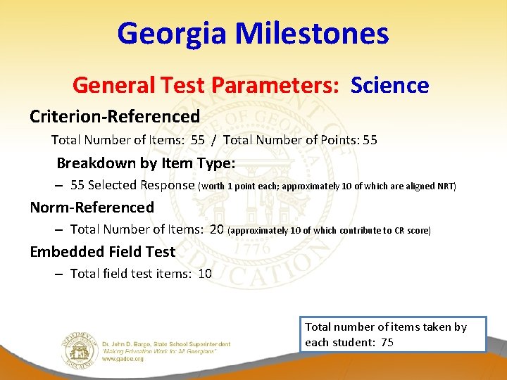 Georgia Milestones General Test Parameters: Science Criterion-Referenced Total Number of Items: 55 / Total
