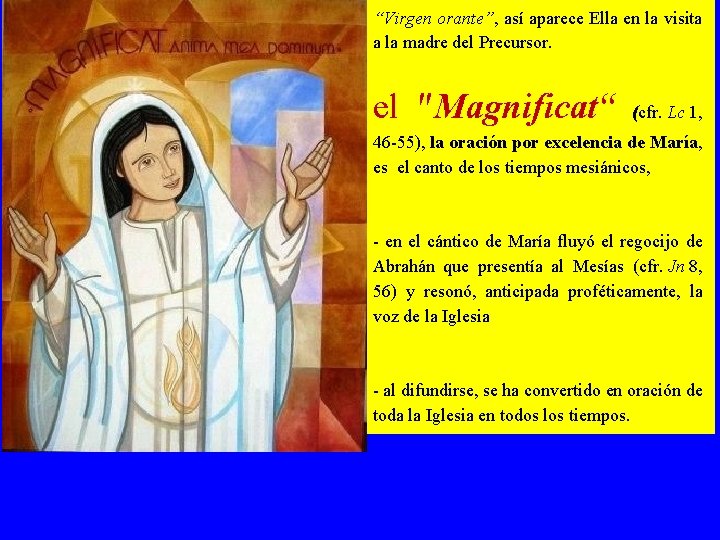 “Virgen orante”, así aparece Ella en la visita a la madre del Precursor. el