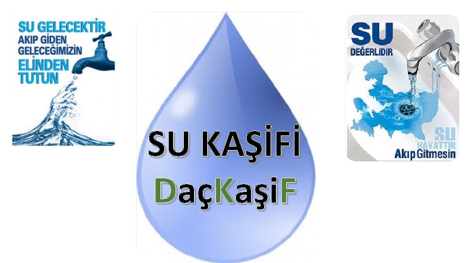 SU KAŞİFİ DaçKaşi. F 