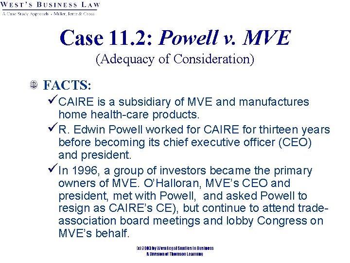 Case 11. 2: Powell v. MVE (Adequacy of Consideration) FACTS: üCAIRE is a subsidiary