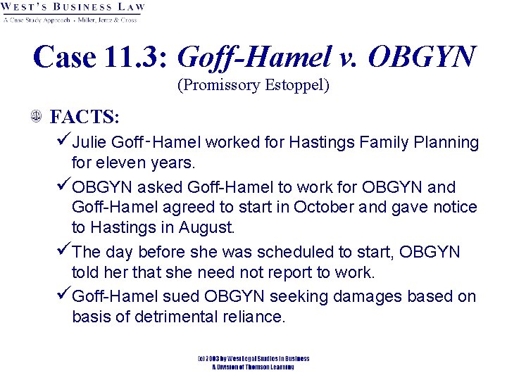 Case 11. 3: Goff-Hamel v. OBGYN (Promissory Estoppel) FACTS: üJulie Goff‑Hamel worked for Hastings