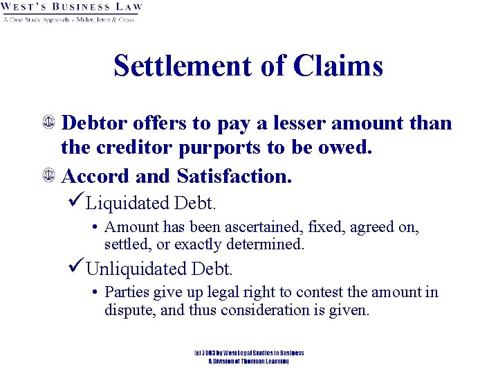 Settlement of Claims Debtor offers to pay a lesser amount than the creditor purports