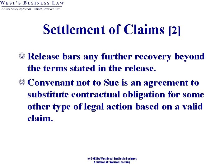 Settlement of Claims [2] Release bars any further recovery beyond the terms stated in