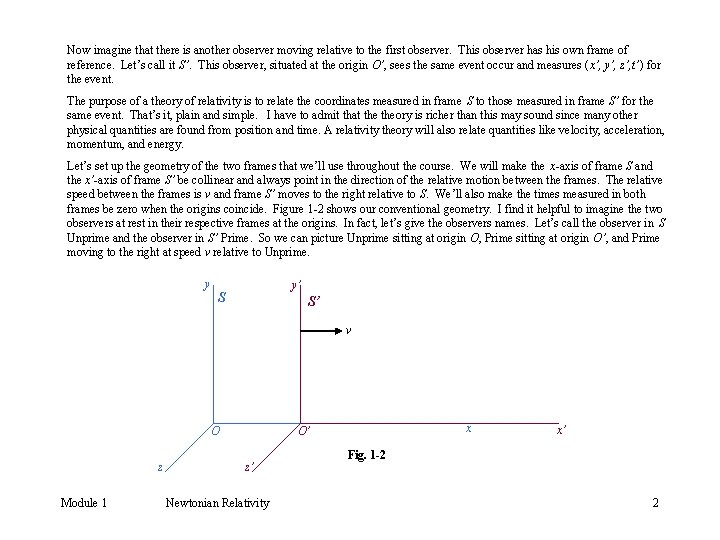 Now imagine that there is another observer moving relative to the first observer. This