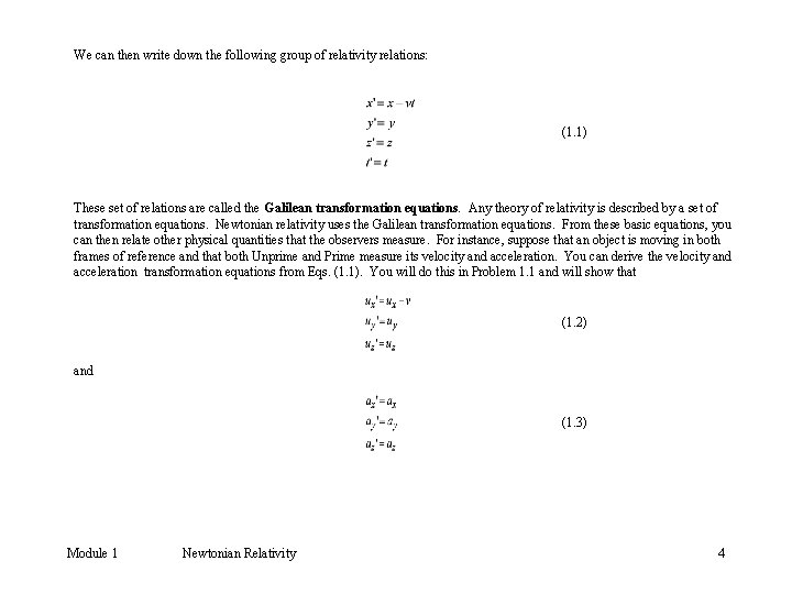 We can then write down the following group of relativity relations: (1. 1) These