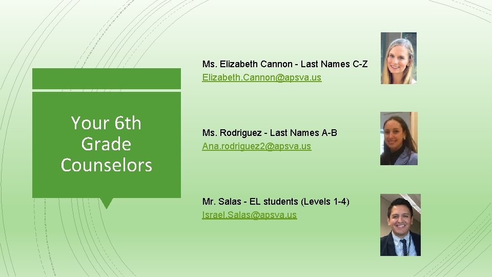Ms. Elizabeth Cannon - Last Names C-Z Elizabeth. Cannon@apsva. us Your 6 th Grade