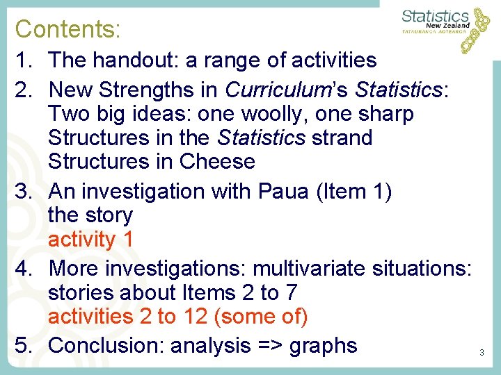 Contents: 1. The handout: a range of activities 2. New Strengths in Curriculum’s Statistics: Contents: 1. The handout: a range of activities 2. New Strengths in Curriculum’s Statistics: