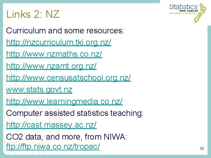 Links 2: NZ Curriculum and some resources: http: //nzcurriculum. tki. org. nz/ http: //www. Links 2: NZ Curriculum and some resources: http: //nzcurriculum. tki. org. nz/ http: //www.