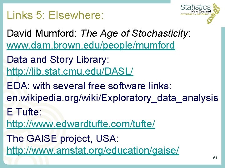 Links 5: Elsewhere: David Mumford: The Age of Stochasticity: www. dam. brown. edu/people/mumford Data Links 5: Elsewhere: David Mumford: The Age of Stochasticity: www. dam. brown. edu/people/mumford Data