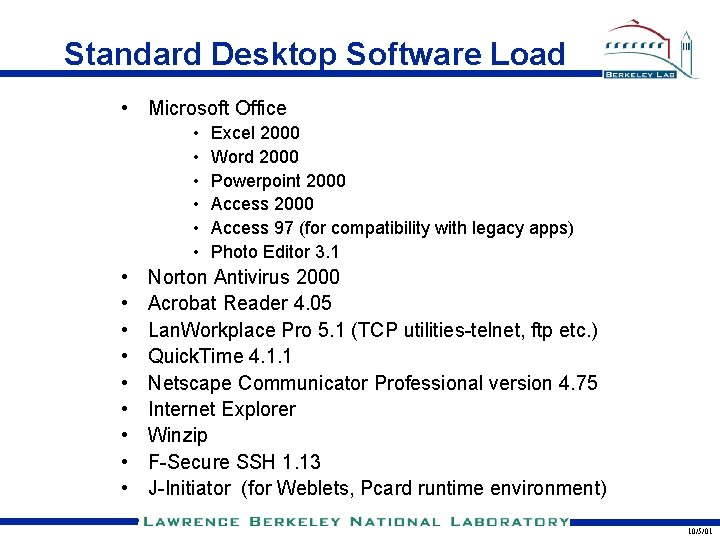 Standard Desktop Software Load • Microsoft Office • • • • Excel 2000 Word Standard Desktop Software Load • Microsoft Office • • • • Excel 2000 Word