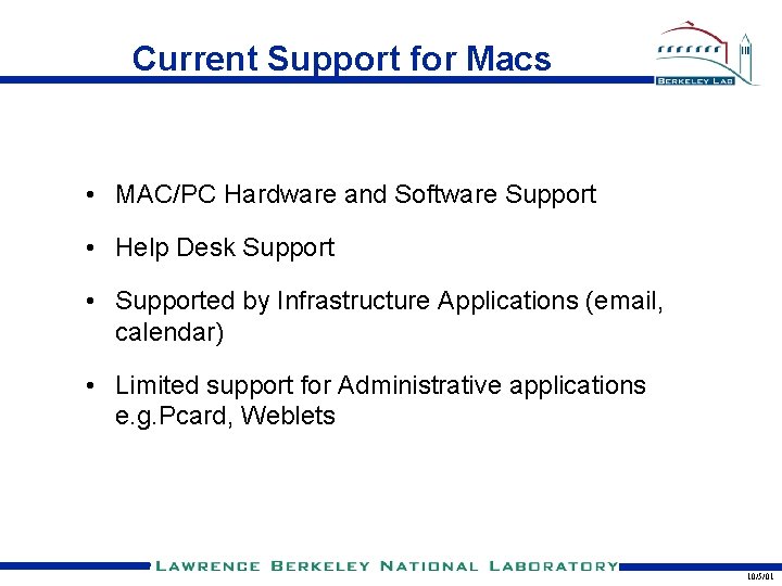 Current Support for Macs • MAC/PC Hardware and Software Support • Help Desk Support Current Support for Macs • MAC/PC Hardware and Software Support • Help Desk Support