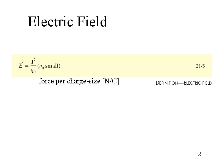 Electric Field force per charge-size [N/C] 18 