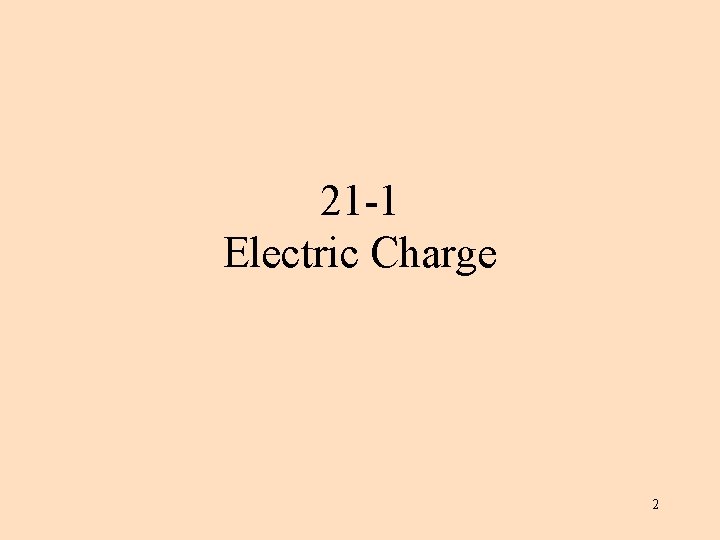 21 -1 Electric Charge 2 