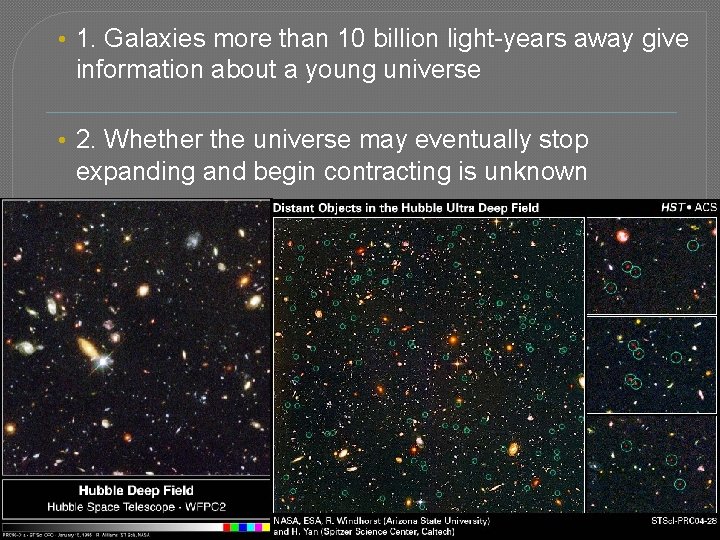  • 1. Galaxies more than 10 billion light-years away give information about a