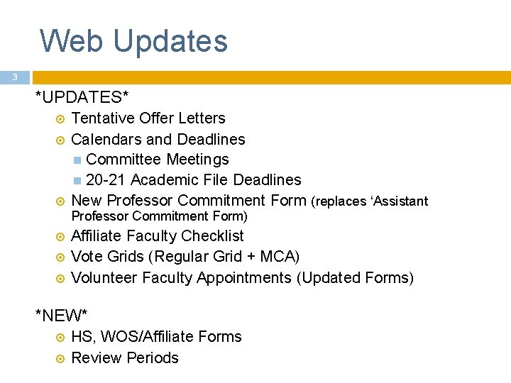 Web Updates 3 *UPDATES* Tentative Offer Letters Calendars and Deadlines Committee Meetings 20 -21