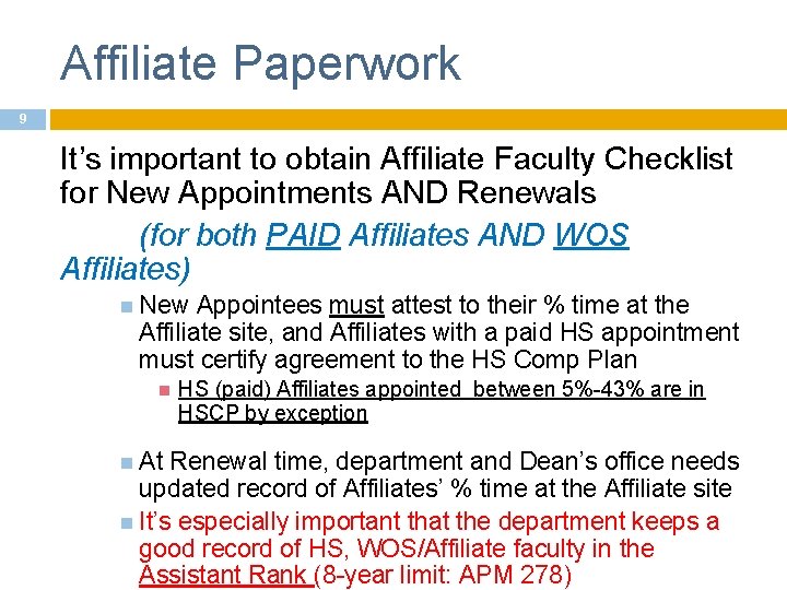 Affiliate Paperwork 9 It’s important to obtain Affiliate Faculty Checklist for New Appointments AND