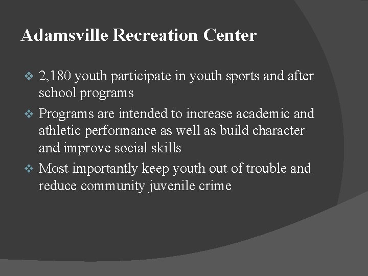 Adamsville Recreation Center 2, 180 youth participate in youth sports and after school programs