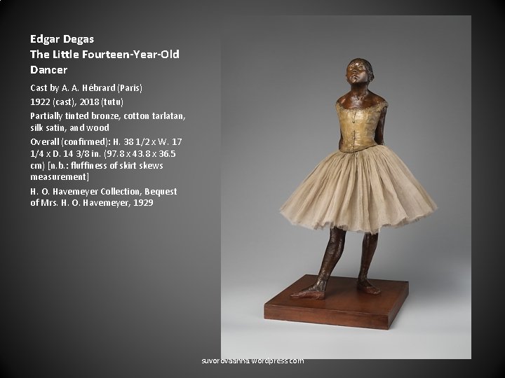 Edgar Degas The Little Fourteen-Year-Old Dancer Cast by A. A. Hébrard (Paris) 1922 (cast),