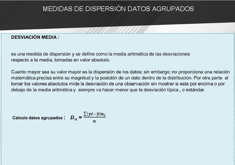 MEDIDAS DE DISPERSIÒN DATOS AGRUPADOS 