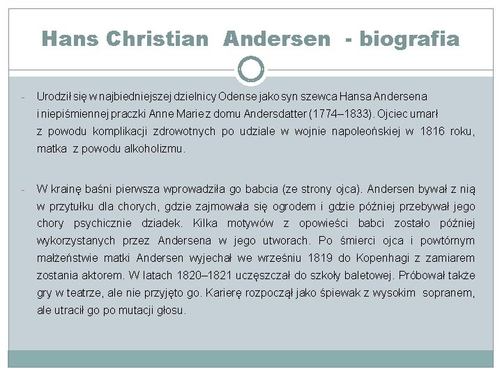 Hans Christian Andersen - biografia - Urodził się w najbiedniejszej dzielnicy Odense jako syn