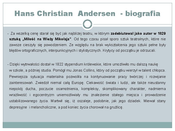 Hans Christian Andersen - biografia - Za wszelką cenę starał się być jak najbliżej
