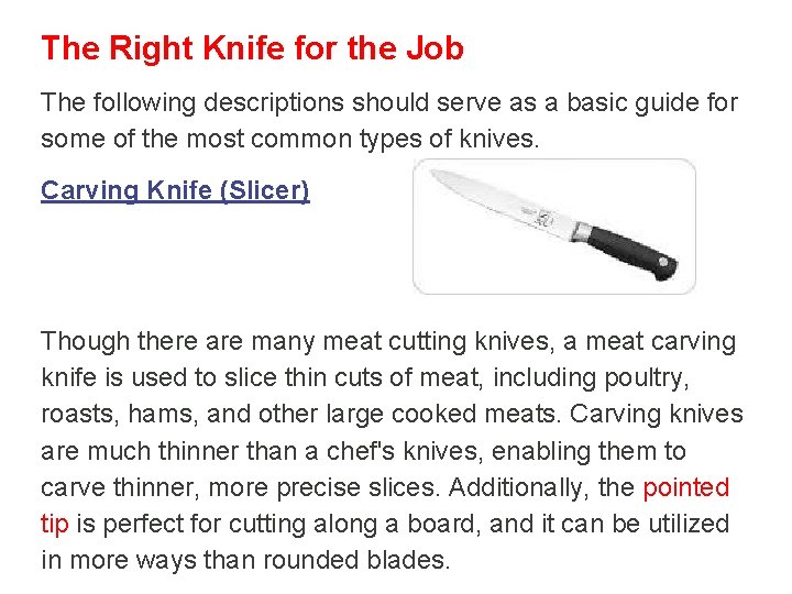 The Right Knife for the Job The following descriptions should serve as a basic