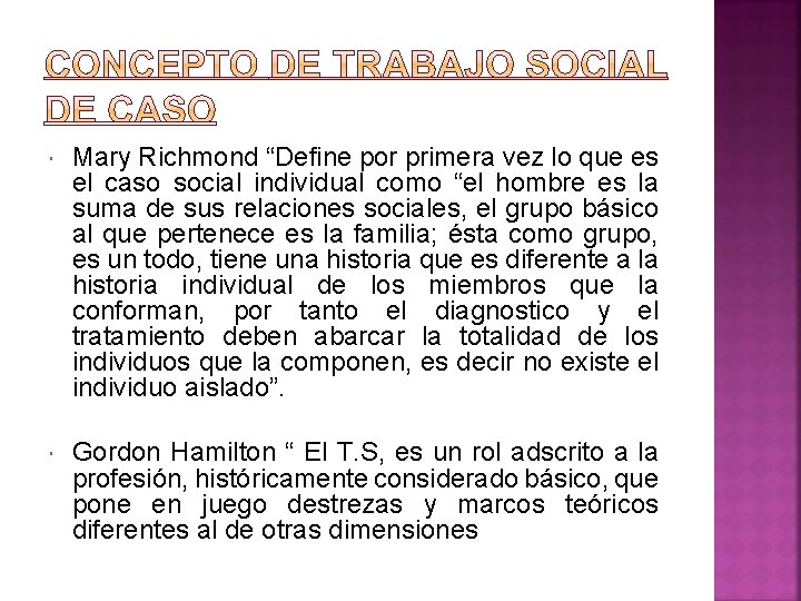 Mary Richmond “Define por primera vez lo que es el caso social individual Mary Richmond “Define por primera vez lo que es el caso social individual