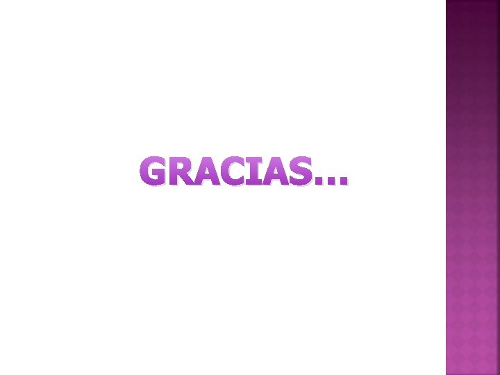 GRACIAS… GRACIAS…
