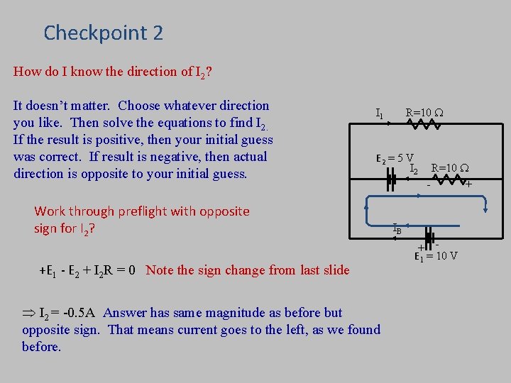 Checkpoint 2 How do I know the direction of I 2? It doesn’t matter.