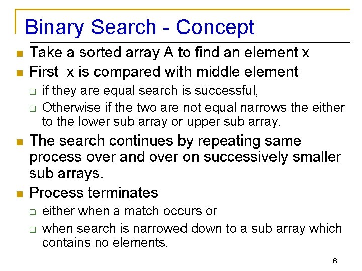 Binary Search - Concept n n Take a sorted array A to find an