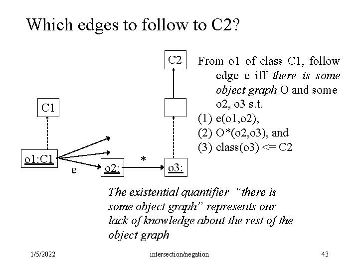 Which edges to follow to C 2? C 2 C 1 o 1: C Which edges to follow to C 2? C 2 C 1 o 1: C