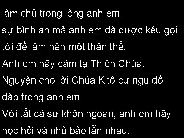 làm chủ trong lòng anh em, sự bình an mà anh em đã được