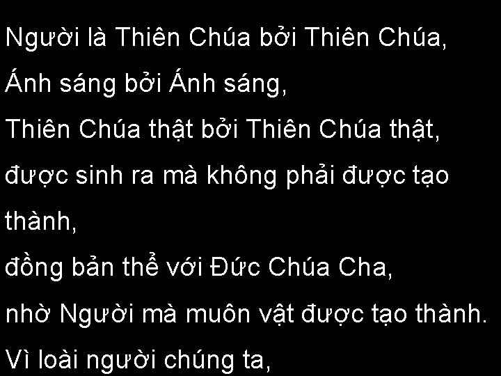 Người là Thiên Chúa bởi Thiên Chúa, Ánh sáng bởi Ánh sáng, Thiên Chúa