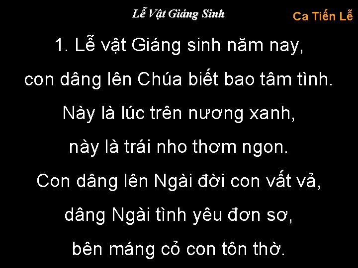 Lễ Vật Giáng Sinh Ca Tiến Lễ 1. Lễ vật Giáng sinh năm nay,